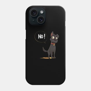 Black dog Says No Phone Case