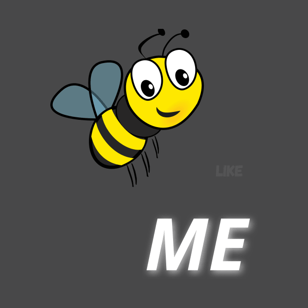 Bee like me by frederique