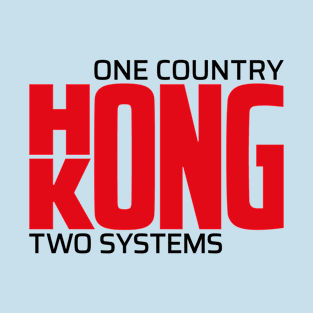 Hong Kong China One Country Two Systems Political Statement T-Shirt