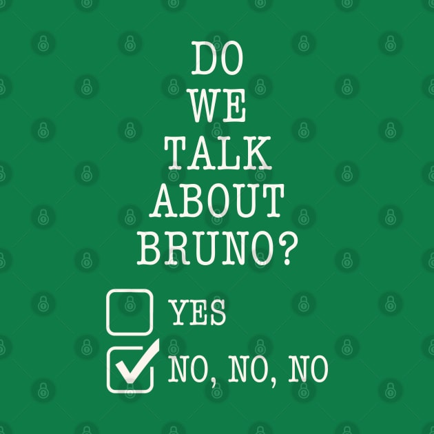 We don't talk about Bruno… Do we? by EnglishGent