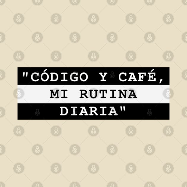 CÓDIGO Y CAFÉ, MI RUTINA DIARIA by MaykolMechan