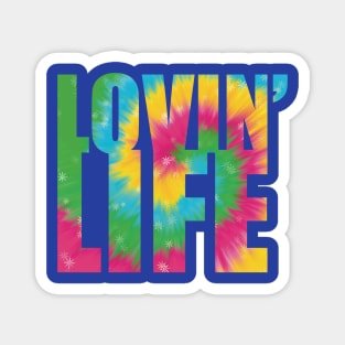 Tie Dye Lovin' Life Magnet