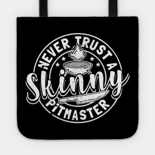 Never Trust A Skinny Pitmaster Tote