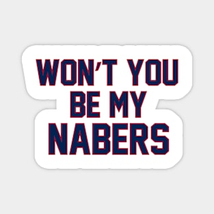 Oh Won't You Be My Naber? Magnet