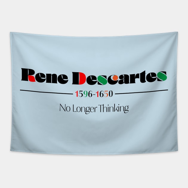 Rene Descartes - No Longer Thinking Tapestry by Cosmic-Fandom