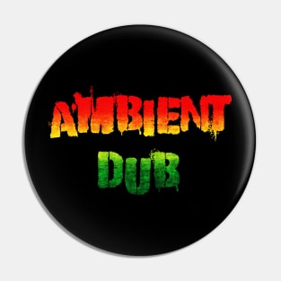 Ambient dub Pin