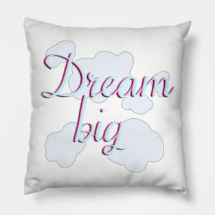 Dream big clouds lettering Pillow