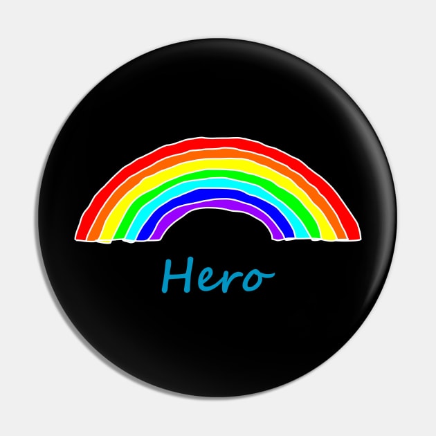 Hero Rainbow for Fathers Day Pin by ellenhenryart