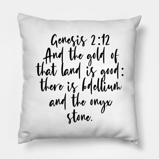 Genesis 2:12 Bible Verse Pillow by Bible All Day 