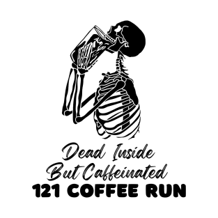 Dead Inside But Caffeinated T-Shirt