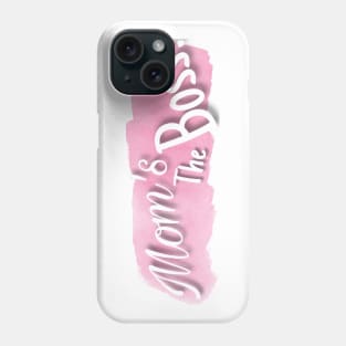 Mom’s the boss (pink) Phone Case