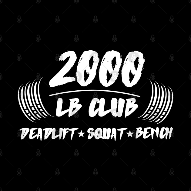 2000lb club deadlift squat bench by AniTeeCreation