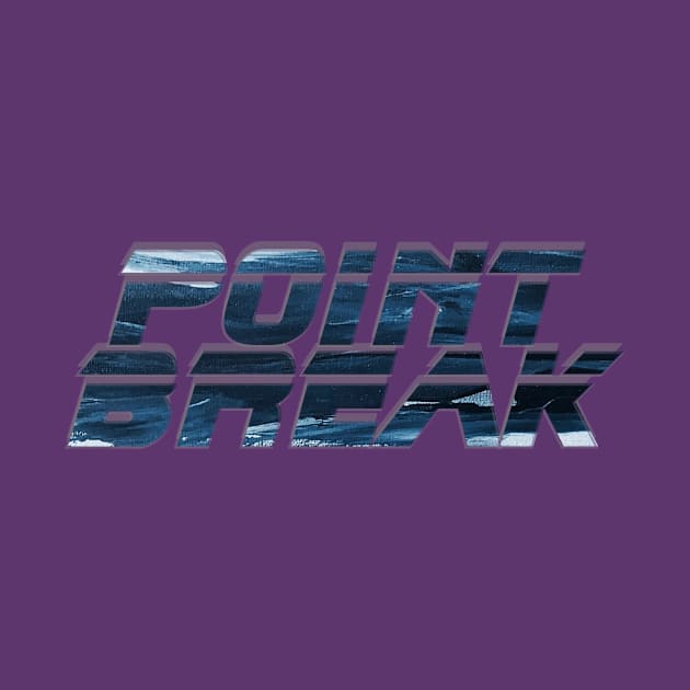 Point break by afternoontees