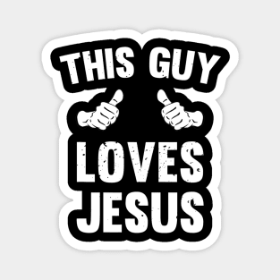 This Guy Loves Jesus Funny Distressed Christianity Magnet