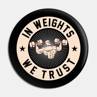 In weights we trust Pin