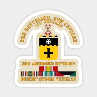 3rd Bn, 5th Cavalry - 3rd Armored Div - Desert Storm Veteran Magnet