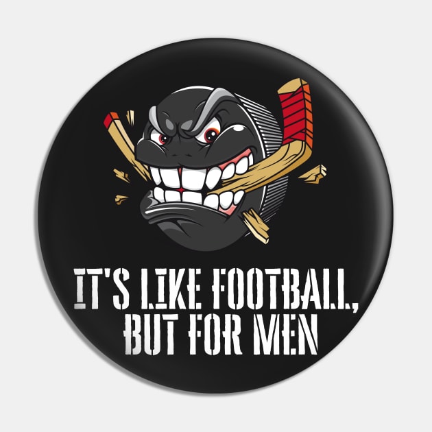 Its Like Football But For Men Pin by Prossori