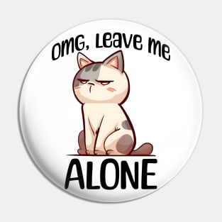 Funny introvert sarcastic grouchy cat design Pin