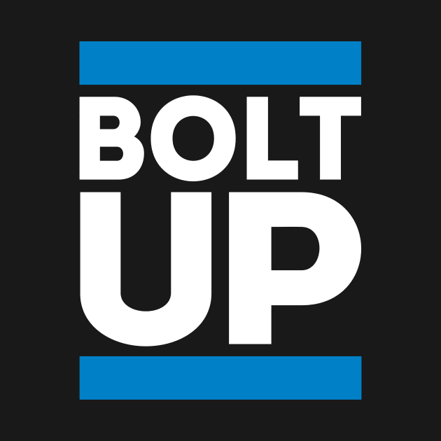 Bolt Up by Funnyteesforme