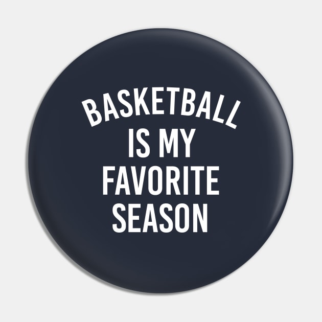 Basketball Fan Gift Basketball Is My Favorite Season Pin by kmcollectible