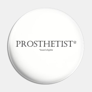 Prosthetist* Pin