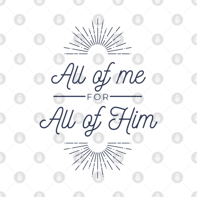 All of me for all of Him - with bursts by MorningMindset