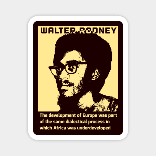 Walter Rodney How Europe Underdeveloped Africa Quote Magnet