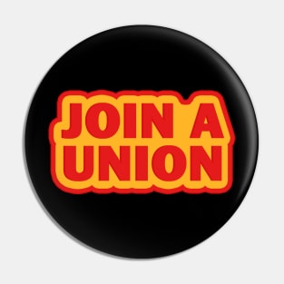 Join a Union Pin