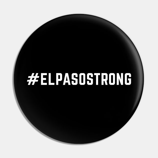 El Paso Strong, Pray For El Paso Pin by Boneworkshop