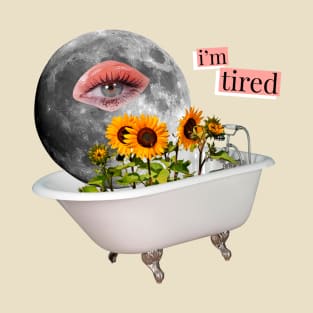 I'm Tired T-Shirt