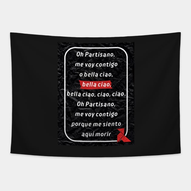 Bella Ciao song, in Spanish. Lyrics of songs in Spanish. Spanish series: La Casa de Papel. Tapestry by Rebeldía Pura