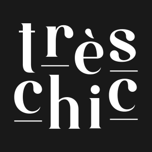 Très Chic T-Shirt