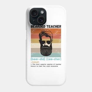 Bearded Teacher Definition Funny Beard Teacher Phone Case