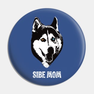 Sibe Mom Siberian Husky Design Pin