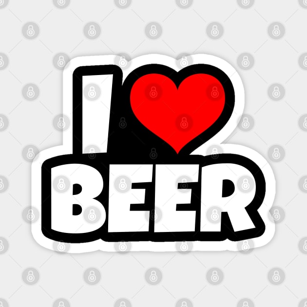 I Love Beer Magnet by BeerShirtly01