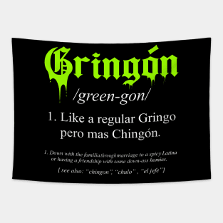 gringon Definition Like a regular Gringo funny Tapestry