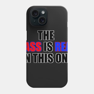 Version 2: The Sass is Real Phone Case