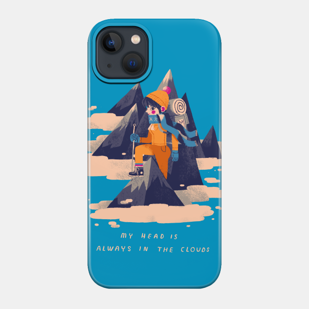 my head is always in the clouds - Hiking - Phone Case