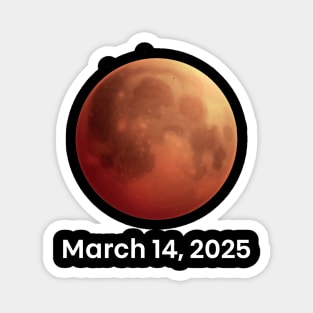 Total Lunar Eclipse Blood Moon – March 14, 2025 Eclipse Magnet