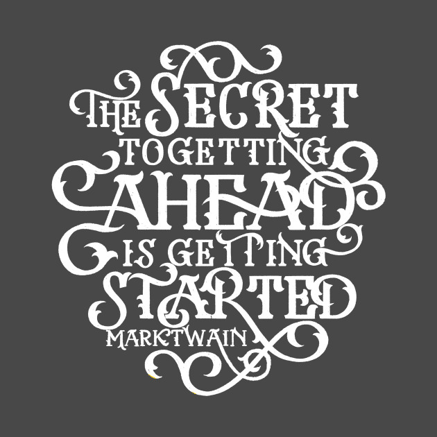 The Secret to Getting Ahead by polliadesign