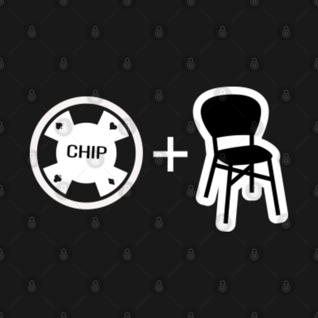 Funny Chip And A Chair Poker Design Poker TShirt TeePublic