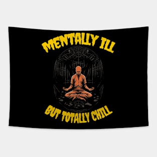 Mentally ill but totally chill Tapestry