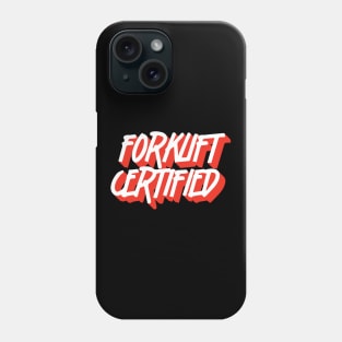 Forklift Certified Meme Phone Case