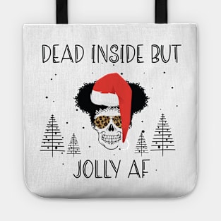 Funny Afro Skull Christmas Hat - Dead Inside But Jolly AF Christmas Skeleton - Christmas Skull Messy Bun Tote