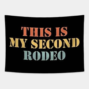 This Is My Second Rodeo ,Funny Vintage Retro Tapestry