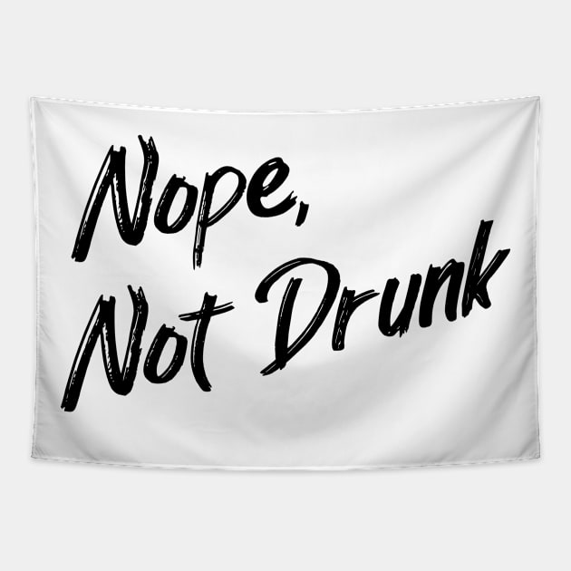 White Lie Party Shirt - Nope Not Drunk Tapestry by Jas-Kei Designs