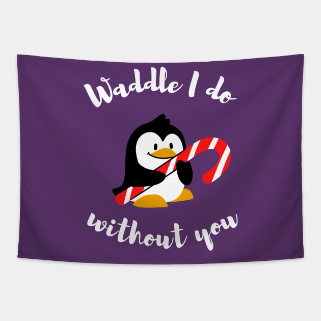 Waddle I do without you - Animal pun Tapestry by raosnop