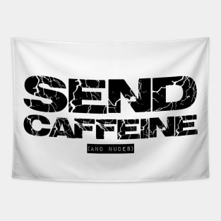 send caffeine (and nudes) Tapestry