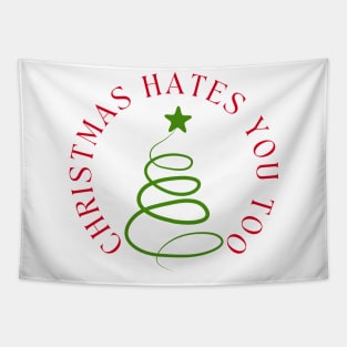 Christmas Hates You Too. Christmas Humor. Rude, Offensive, Inappropriate Christmas Design In Red And Green Tapestry