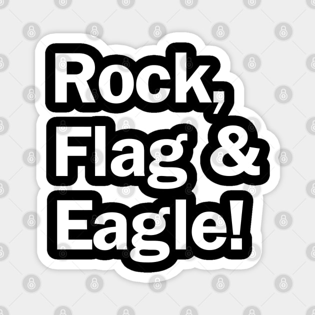 Rock, Flag & Eagle Magnet by Gimmickbydesign